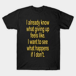 Don't give up shirt motivational idea gift T-Shirt